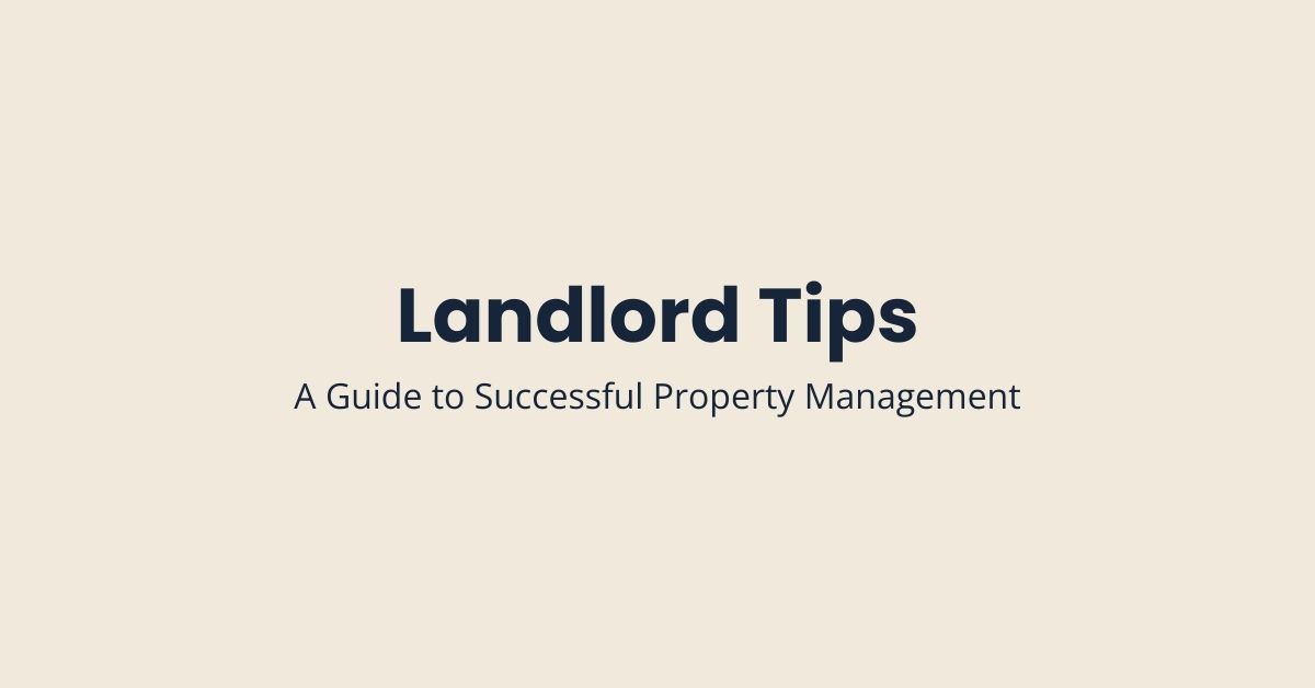 Minimalist beige background graphic displaying the text “Landlord Tips” in bold dark blue font with the subtitle “A Guide to Successful Property Management” centered below it.