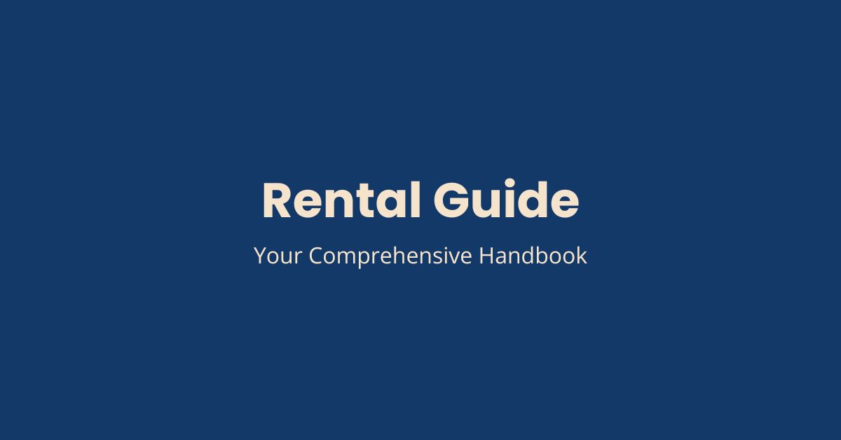 Rental guide featured image with the text “Rental Guide - Your Comprehensive Handbook” on a blue background for a real estate article